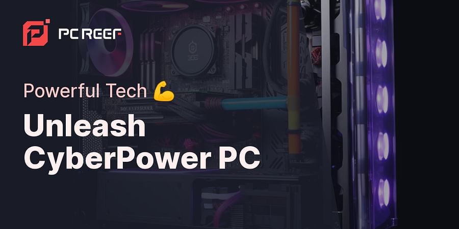 Unleash CyberPower PC - Powerful Tech 💪